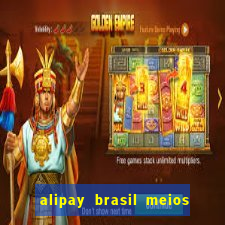 alipay brasil meios de pagamento ltda